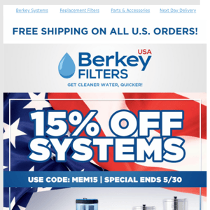 Pouring Memorial Day Savings On Our Berkey Systems 🇺🇲 