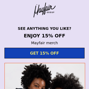 Reminder: 15% Off at Mayfair