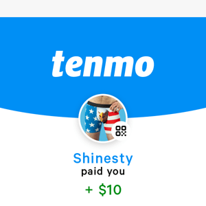 Shinesty Paid You $10