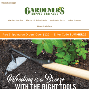 Weeding is a Breeze — With the Right Tools!