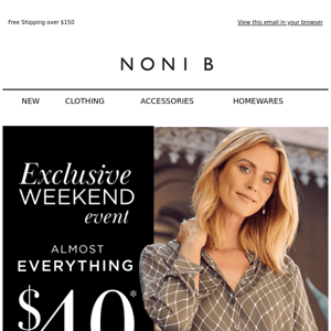 Almost EVERYTHING $40* | Exclusive WEEKEND Event