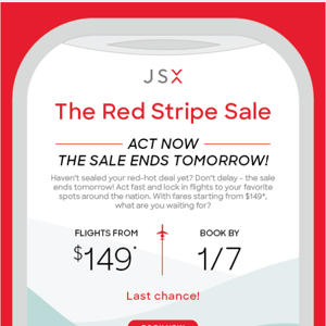 LAST CHANCE! Land a deal and book the Red Stripe Sale before 1/7.