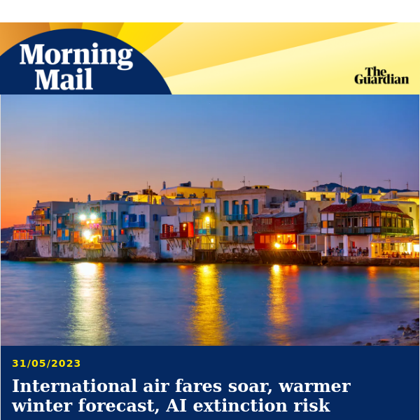 International air fares soar | Morning Mail from Guardian Australia