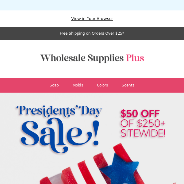 Huge Site-wide Savings for Presidents' Day! 🎉