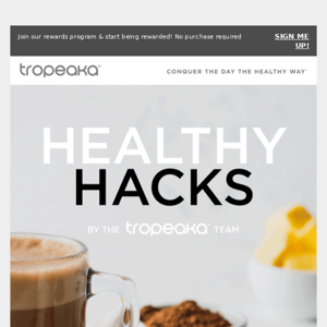 Tropeaka Hacks (*Extremely Delicious) 🤤