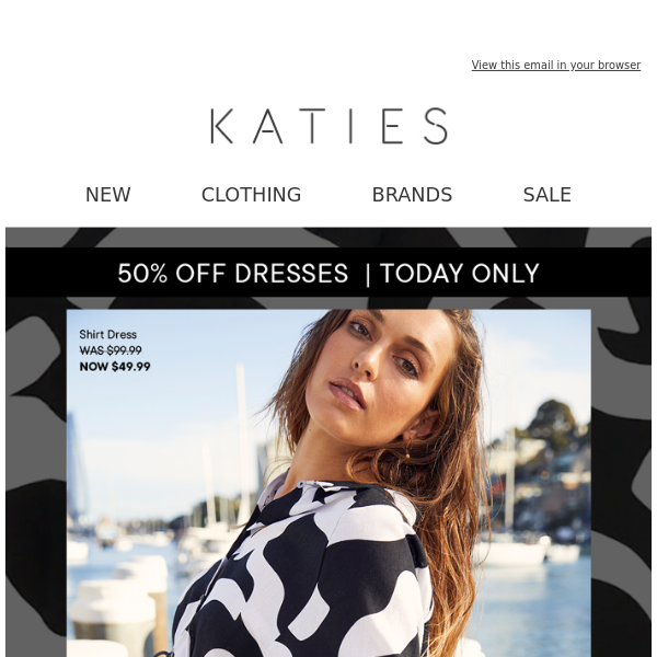 OMG! 50% OFF* EVERYTHING Katies Starts Now!