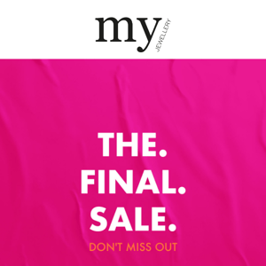 Don't miss out on the final sale.