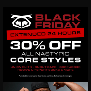 BLACK FRIDAY EXTENDED- 30% Off Nasty Pig CORE Styles!