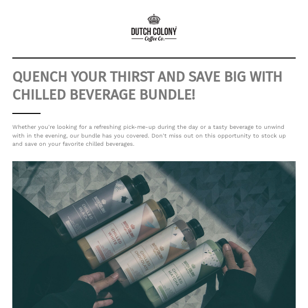 Quench Your Thirst and Save Big with Our Chilled Beverage Bundle!