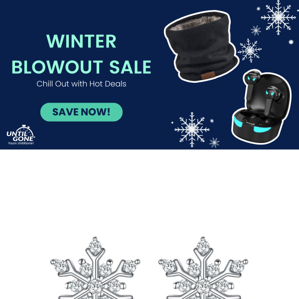 Don't miss out! Winter savings end today - Shop our blowout sale!