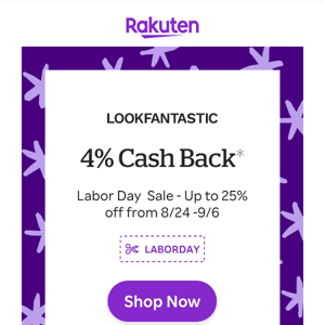 lookfantastic: Up to 25% off + 4% Cash Back