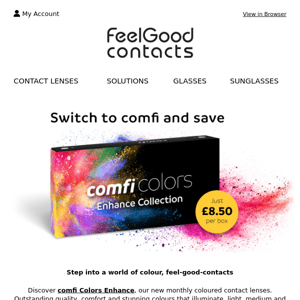 Switch to comfi Colors Enhance and save BIG 💰