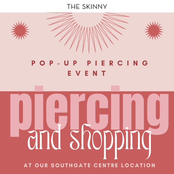 Don't miss our piercing event!