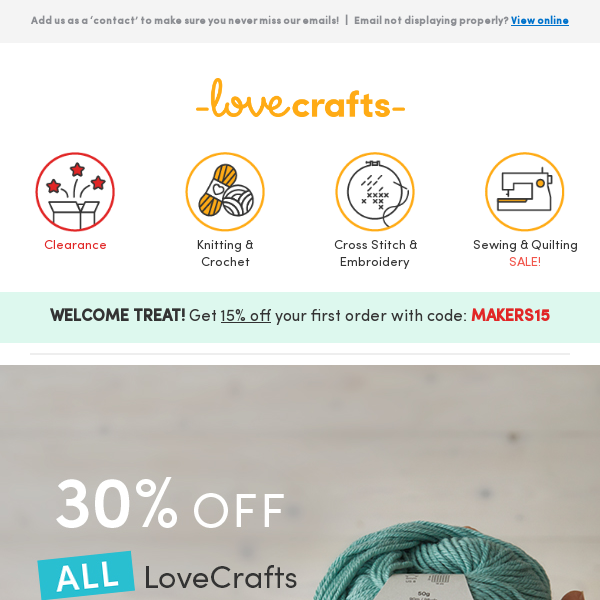 IT’S HAPPENING! 30% off ALL LoveCrafts exclusives