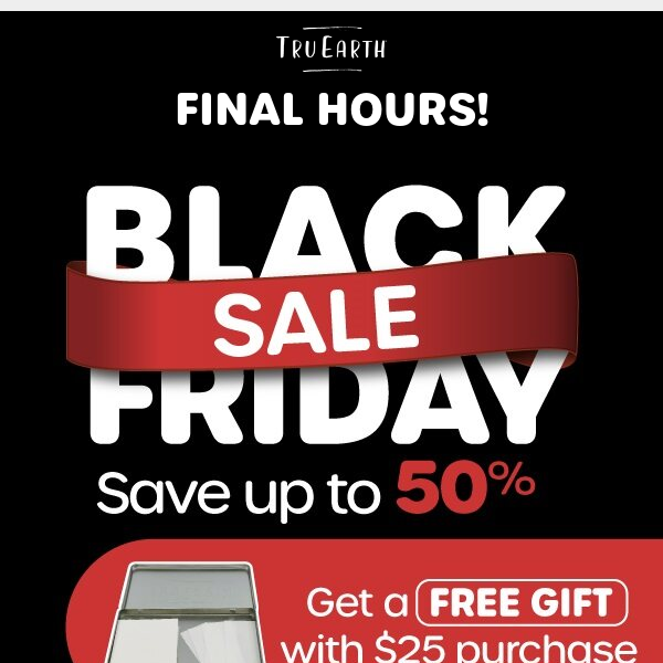 FINAL HOURS OF BLACK FRIDAY ⏰