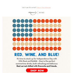 RED, WINE, and BLUE: Your Independence Day essentials.