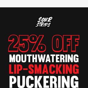 25% Off Lip-Smacking Sour Candy 👀