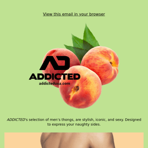 ADDICTED USA: It's a Thong Thing 🍑