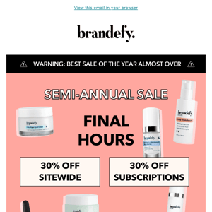 FINAL HOURS: 30% off sitewide