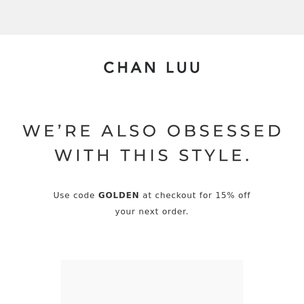 15 Off Your First Order Chan Luu