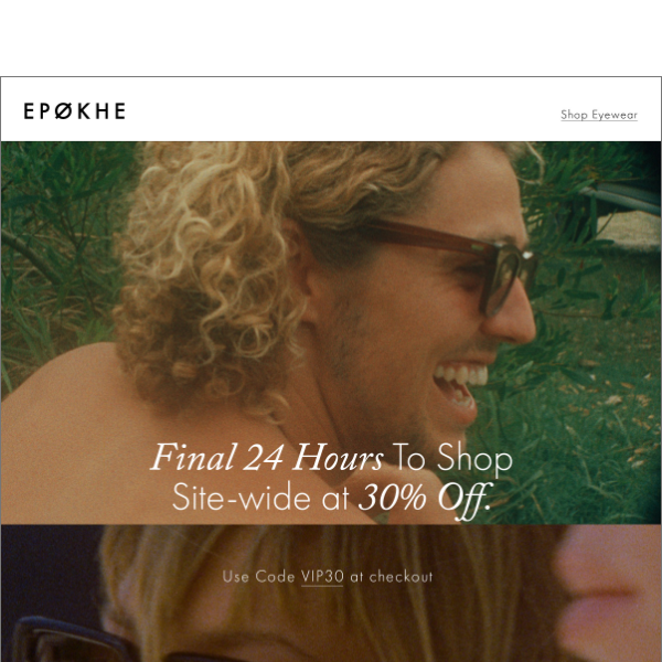 Final 24 Hours To Shop Site-wide at 30% Off