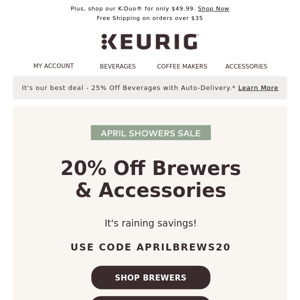 DEAL ALERT | 20% off brewers, accessories & beverages!