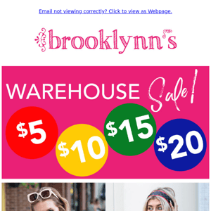 Shop $5, $10, $15 & $20! Annual warehouse sale is HERE. Shop in-store or online at www.brooklynns.com.