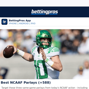 Today's Best NCAAF Bets & Parlays (+588) 🏈🎯