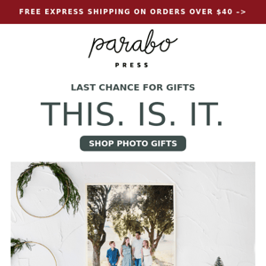 LAST Chance for Gifts + Free Express Shipping
