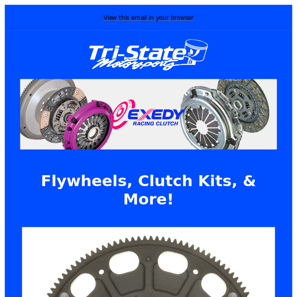 EXEDY Flywheels & More Available!