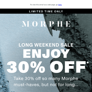 30% Off: The weekend starts now!