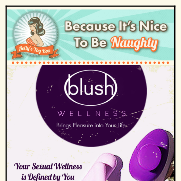 Blush Wellness Brings Pleasure into Your Life