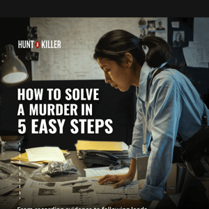 5 steps to solve a murder