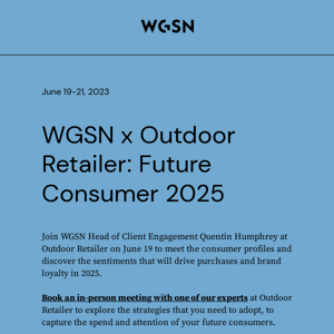 WGSN x Outdoor Retailer: Future Consumer 2025
