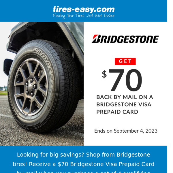 Save BIG on Select Bridgestone Tires - $70 BACK!