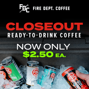 ‼️ Ready-To-Drink Closeout Prices