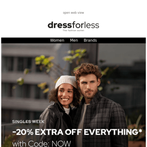 20% EXTRA DISCOUNT on everything awaits you!