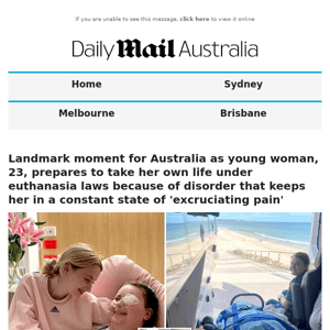 Landmark moment for Australia as young woman, 23, prepares to take her own life under euthanasia laws because of disorder that keeps her in a constant state of 'excruciating pain' 