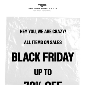 BLACK FRIDAY, and we don't give an inch! Up to 70% OFF