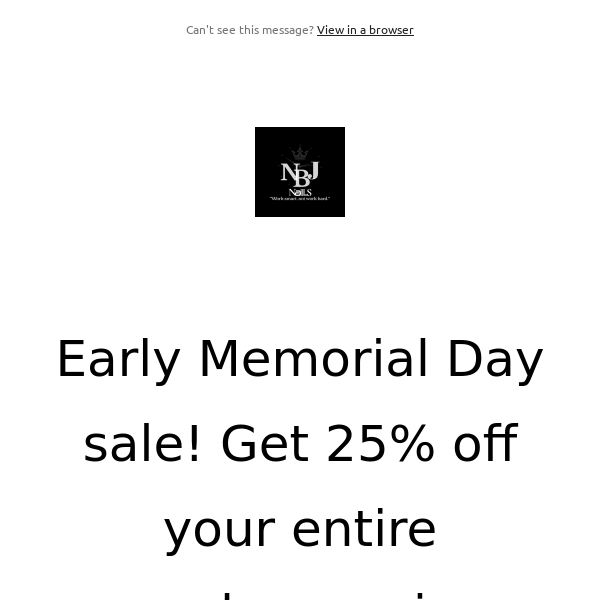 Early Memorial Day sale! Get 25% off your entire purchase using promo code memorial25. Sale starts today and will end 12 am Tuesday. Get these great deals while you can!