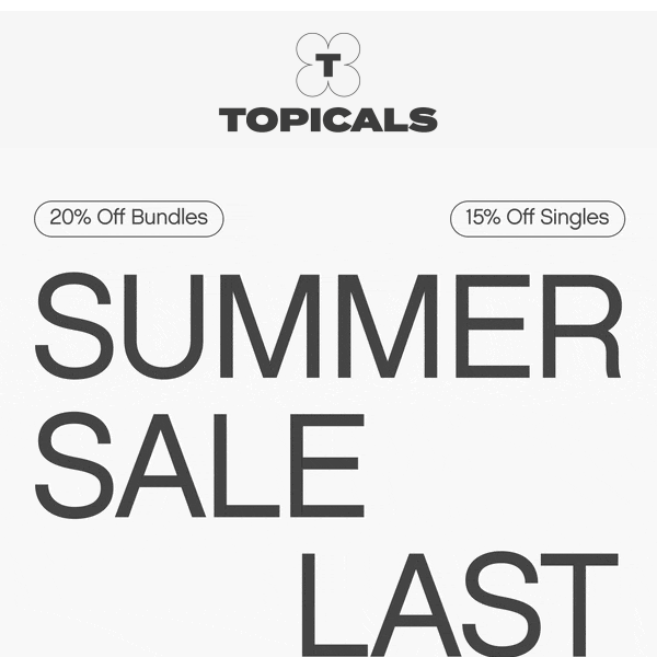 LAST CALL: Summer Sale ends today