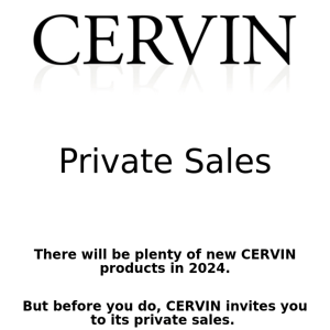 CERVIN private sales, last few days: 30% off the entire site