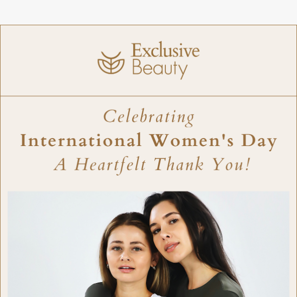 Happy International Women's Day 💕 Plus, Exclusive Savings!