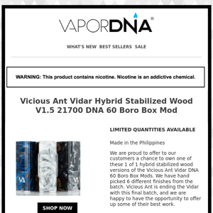 Your chance to own Vicious Ant Vidar DNA 60 Boro Box Mods -- Super Litmited hybrid stabilized wood versions!