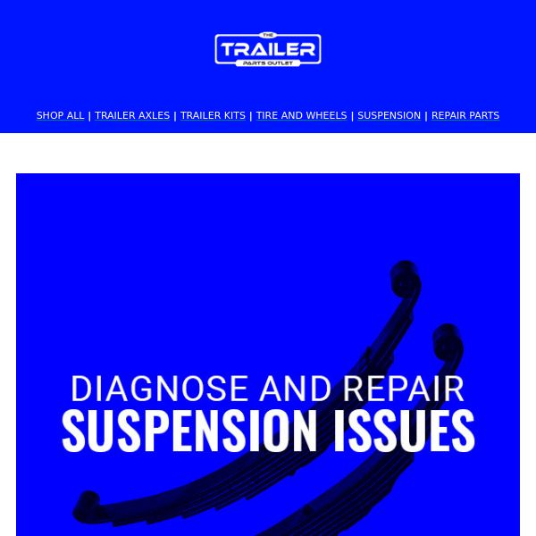 Diagnosing and Repairing Trailer Suspension Issue