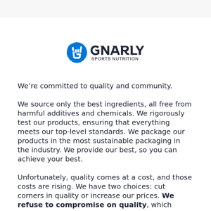 Gnarly is Committed to Quality and You