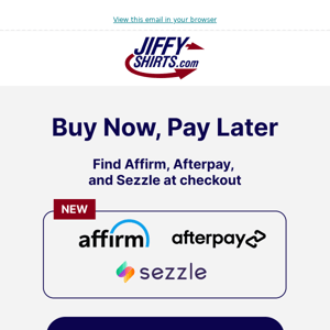 Affirm, Afterpay, and Sezzle now available!