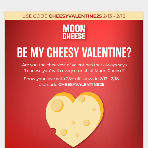 ❤️🧀 This V-day, say "I cheese you!" - then save 25% sitewide