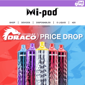 Mi-Pod | New Price Drops | Lower Pricing on VaporLax Draco and BOBO Vapes