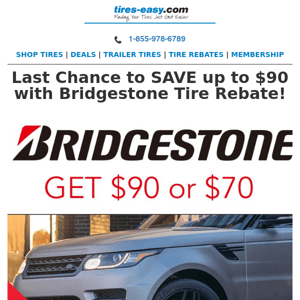 Last Chance to SAVE up to $90 with the Bridgestone Tire Rebate!